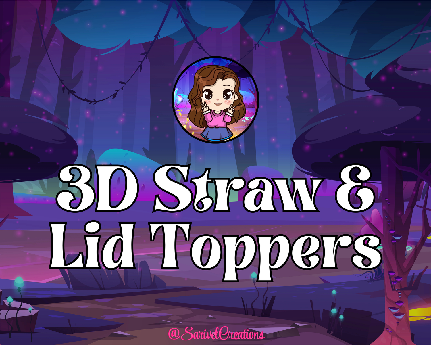 3D Straw & Lid Toppers