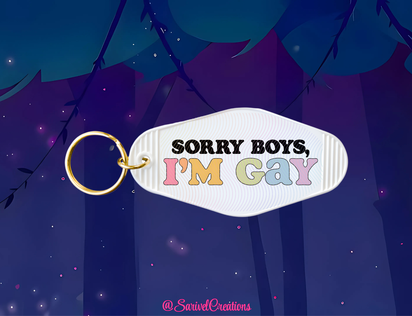 Sorry Boys, I'm Gay Keychain