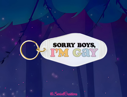 Sorry Boys, I'm Gay Keychain