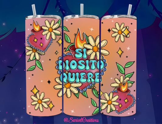 Si Diosito Quiere 20oz Skinny Tumblers