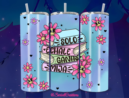 Échale Ganas 20oz Skinny Tumblers