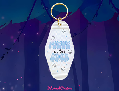 Focus On The Good Keychain