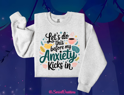 Before My Anxiety Crewneck