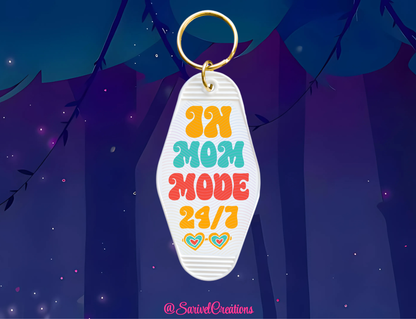 In Mom Mode 24/7 Keychain