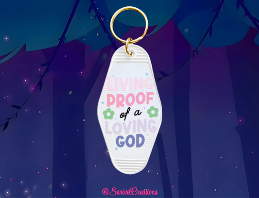 Living Proof Of A Loving God Keychain