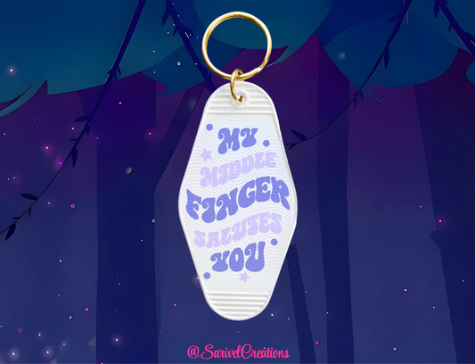 My Middle Finger Salutes You Keychain