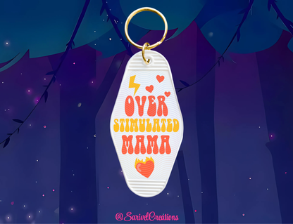 Over Stimulated Mama Keychain