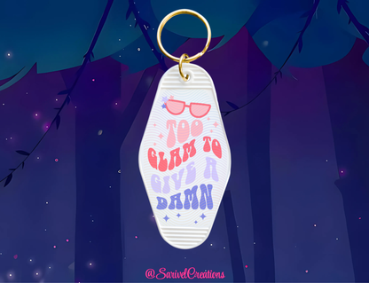 Too Glam To Give A D*mn Keychain