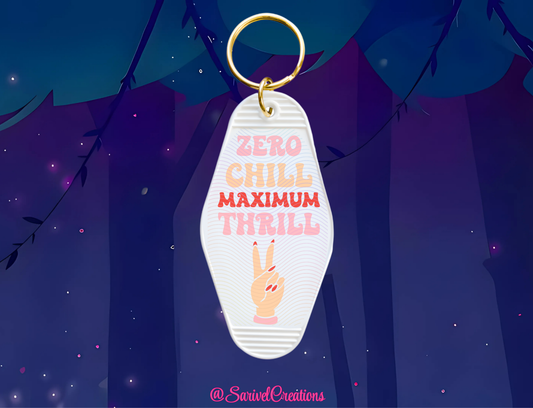Zero Chill, Max Thrill Keychain