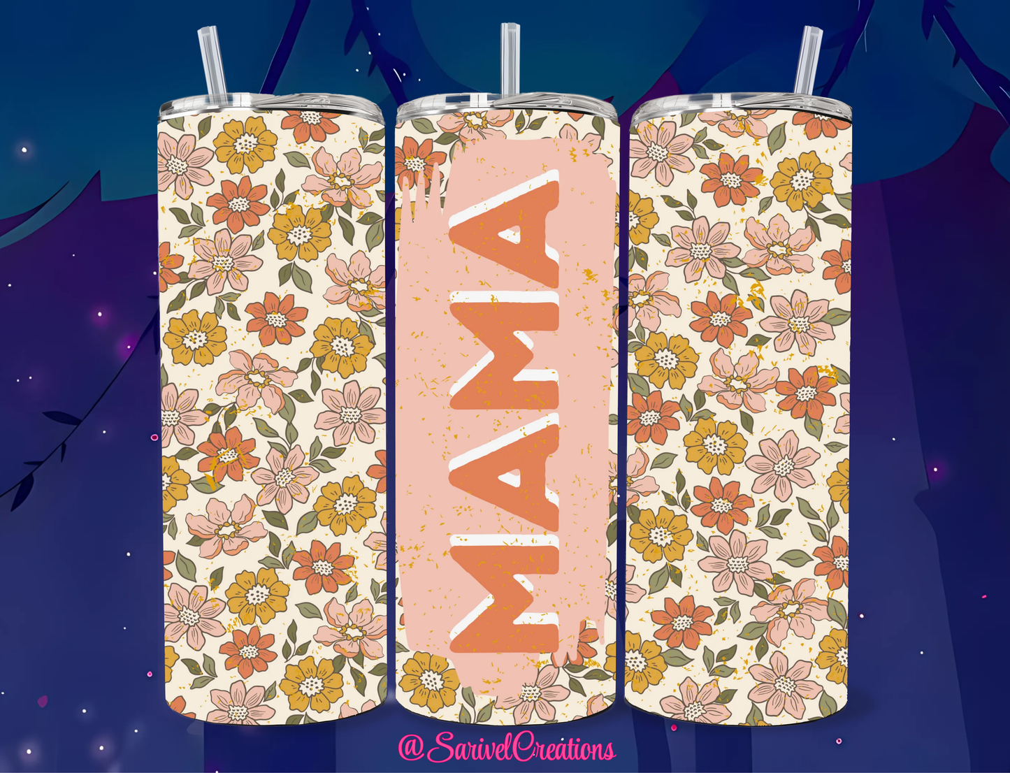 Mama Flowers 20oz Skinny Tumblers