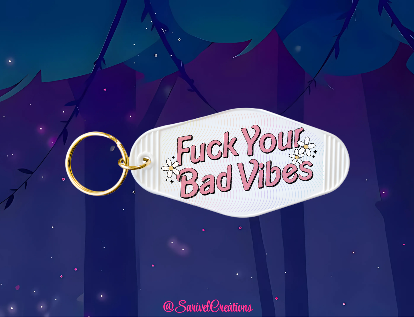 F*ck Your Bad Vibes Keychain